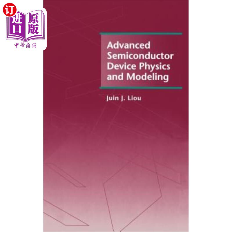 海外直订Advanced Semiconductor Device Physics and Modeling 高级半导体器件物理与建模
