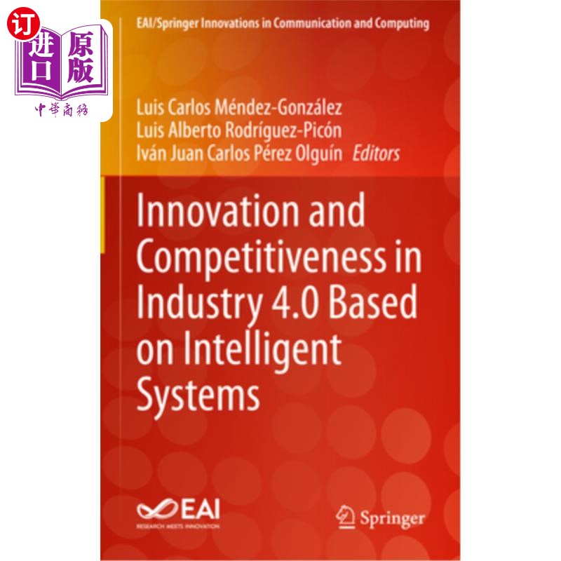 海外直订Innovation and Competitiveness in Industry 4.0 Based on Intelligent Systems 基于智能系统的工业4.0创新与竞争