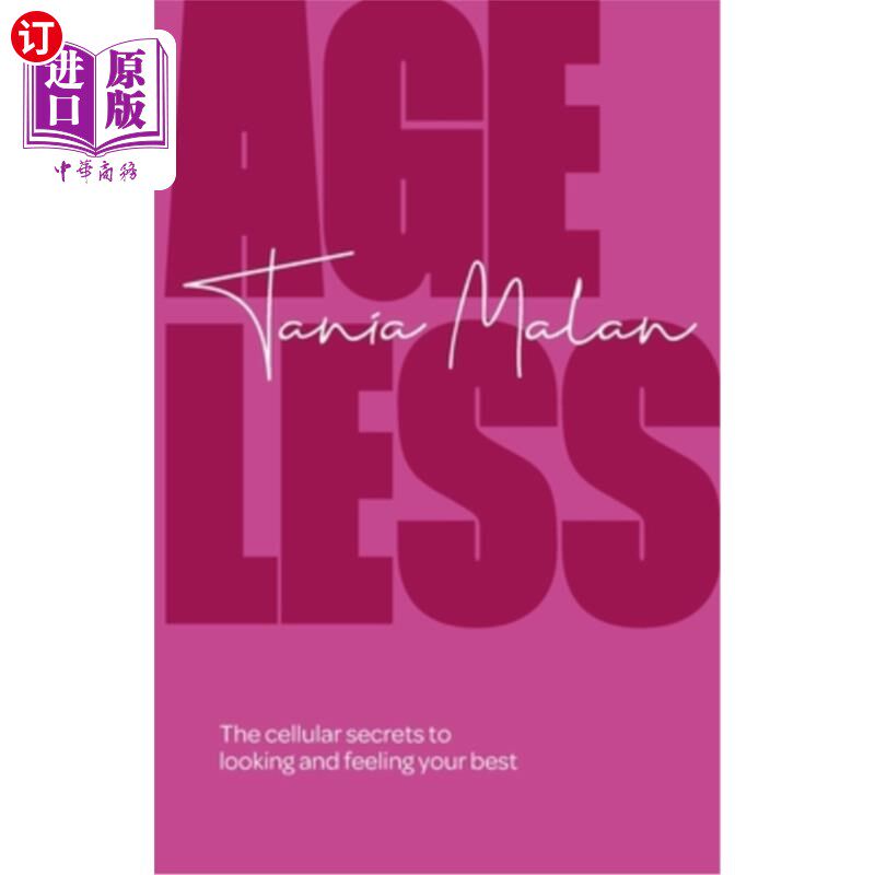 海外直订医药图书Ageless: The cellular secrets to looking and feeling your best 不老:细胞的秘密，让你看起来和感觉最