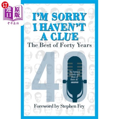 海外直订I'm Sorry I Haven't a Clue: The Best of Forty Ye... 对不起，我没有线索:四十年来最好的