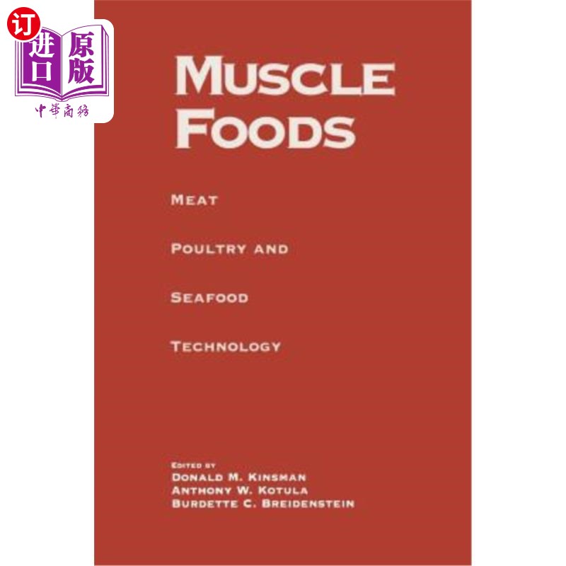 海外直订Muscle Foods: Meat Poultry and Seafood Technology 肌肉食品:肉禽和海鲜技术