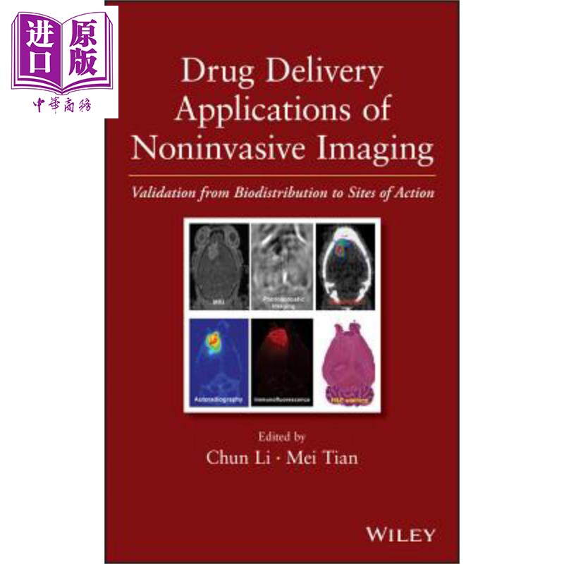 现货 无创成像的药物输送应用 Drug Delivery Applications Of Noninvasive Imaging Chun Li 英文原版【中商原版】wiley
