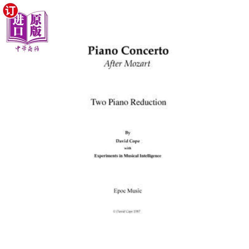 海外直订Piano Concerto (After Mozart) 2 piano arrangement: Experiments in Musical Intell 钢琴协奏曲（莫扎特之后）2