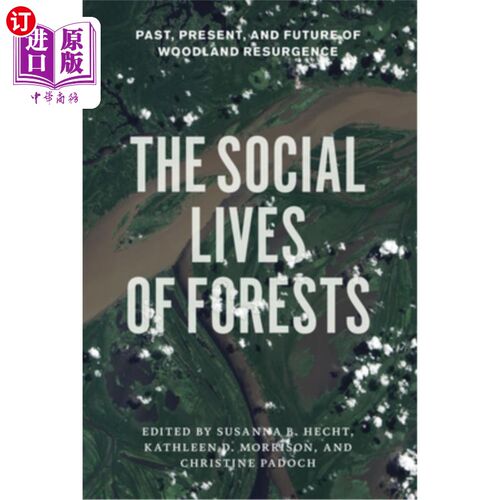 海外直订The Social Lives of Forests: Past, Present, and Future of Woodland Resurgence 森林的社会生活:森林复兴的过去