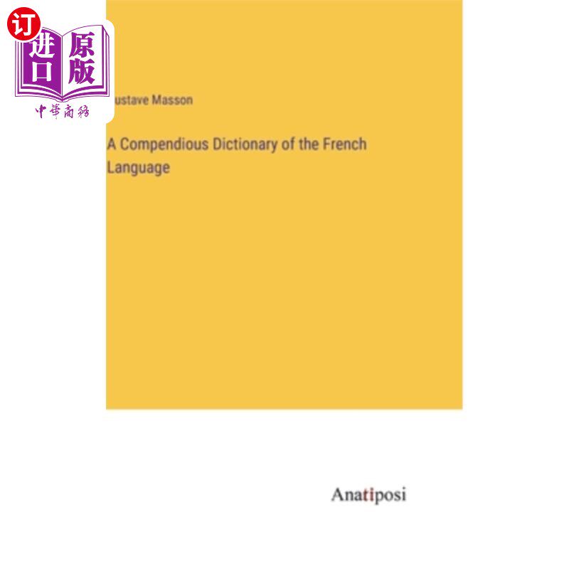 海外直订A Compendious Dictionary of the French Language 《简明法语词典