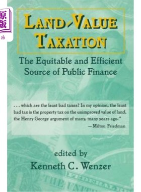 海外直订Land-Value Taxation: The Equitable Source of Public Finance 土地价值税：公共财政的公平来源