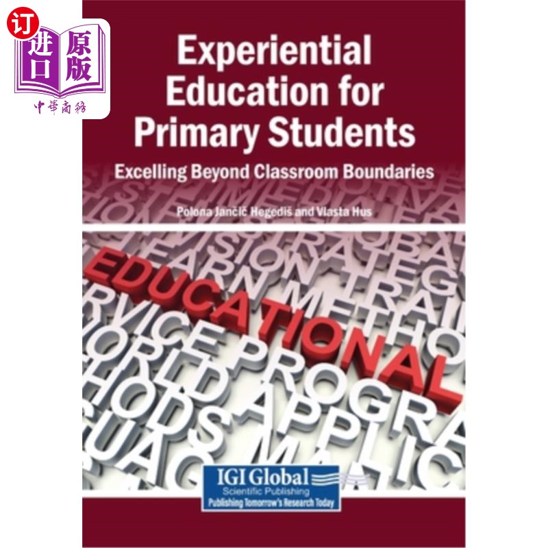 海外直订Experiential Education for Primary Students: Excelling Beyond Classroom Boundari 小学生体验式教育：超越课堂
