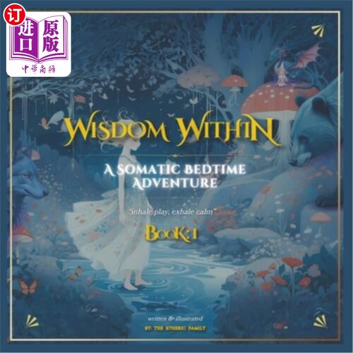 海外直订WiSDOM WiTHiN - a Somatic Bedtime Adventure - BOOK 1: Nature's Lullaby: Animal G 智慧在-一个身体的睡前冒险-