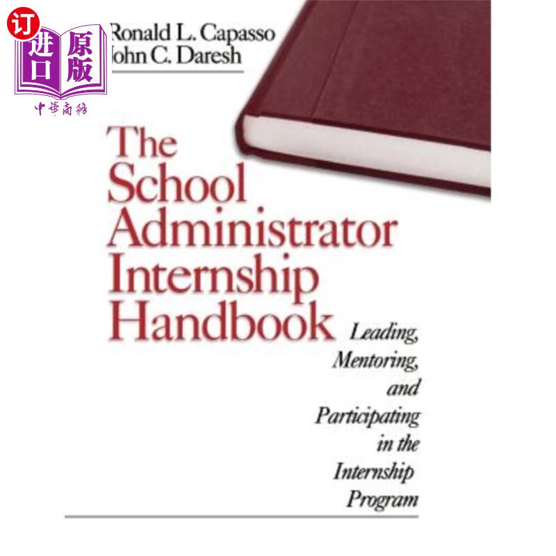 海外直订The School Administrator Internship Handbook: Leading, Mentoring, and Participat 学校管理者实习手册：领导、