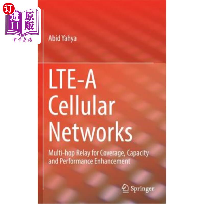 海外直订Lte-A Cellular Networks: Multi-Hop Relay for Coverage, Capacity and Performance  Lte-A蜂窝: