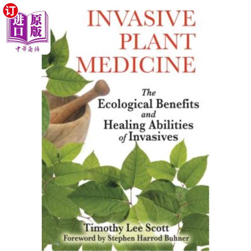 海外直订医药图书Invasive Plant Medicine: The Ecological Benefits and Healing Abilities of Invasi