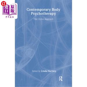 海外直订医药图书Contemporary Body Psychotherapy: The Chiron Approach 当代身体心理治疗:喀戎方法