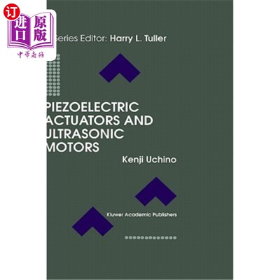 海外直订Piezoelectric Actuators and Ultrasonic Motors 压电驱动器和超声波电机