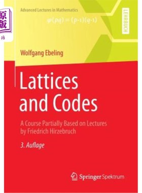 海外直订Lattices and Codes: A Course Partially Based on Lectures by Friedrich Hirzebruch 格与码：一门部分基于弗里德
