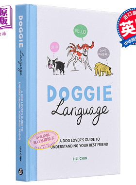 预售 狗狗语言 了解你的亲密伙伴的爱狗人指南 Doggie Language A Dog Lover's Guide 英文原版 Lili Chin 肢体语言【中商原版】