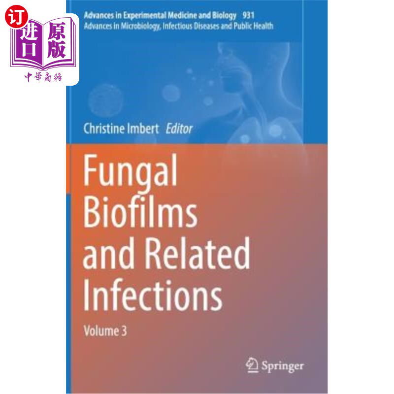 海外直订Fungal Biofilms and Related Infections: Advances in Microbiology, Infectious Dis 真菌生物膜和相关感染:微生