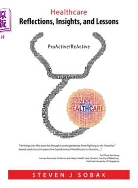 海外直订医药图书Healthcare Reflections, Insights, and Lessons: Proactive/Reactive 医疗保健思考、见解和教训：主动/被