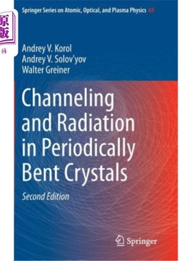 海外直订Channeling and Radiation in Periodically Bent Crystals 周期性弯曲晶体中的沟道和辐射