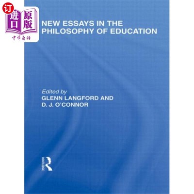 海外直订New Essays in the Philosophy of Education (Inter... 《教育哲学新论》(国际教育哲学图书馆第13卷)
