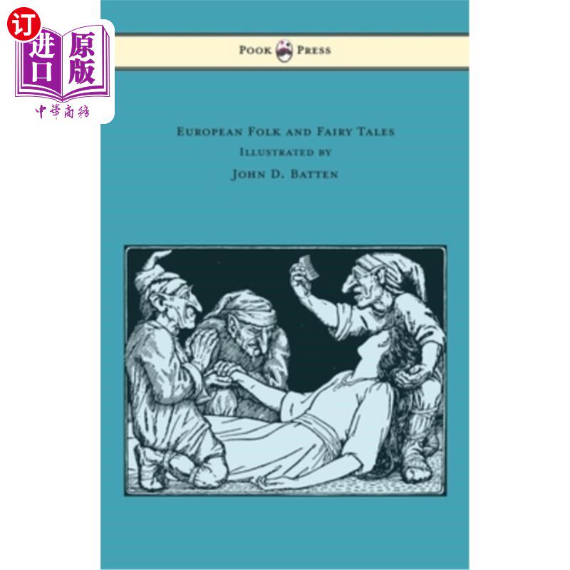 海外直订European Folk and Fairy Tales - Illustrated by John D. Batten 欧洲民间故事和童话-插图由约翰d巴顿