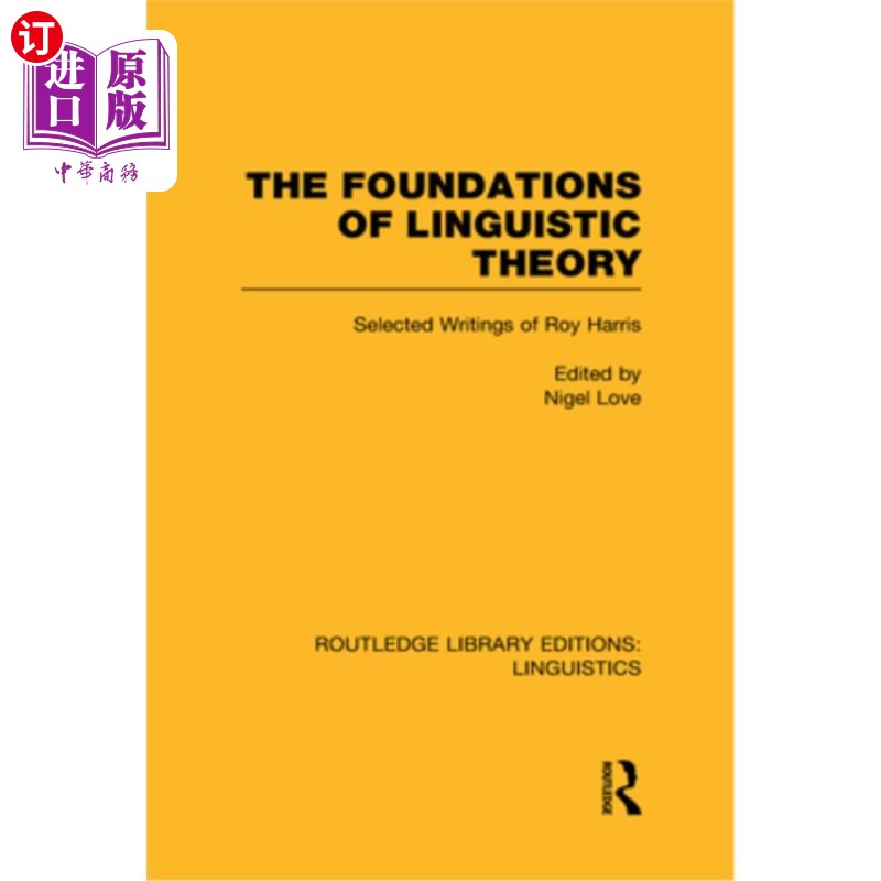 海外直订The Foundations of Linguistic Theory (Rle Linguistics B: Grammar): Selected Writ 语言理论基础（Rle语言学B：