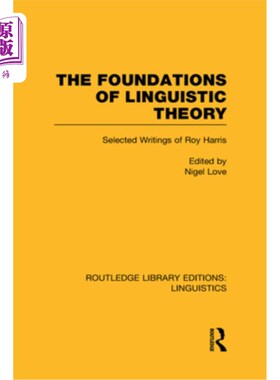 海外直订The Foundations of Linguistic Theory (Rle Linguistics B: Grammar): Selected Writ 语言理论基础（Rle语言学B：