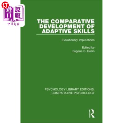 海外直订The Comparative Development of Adaptive Skills: Evolutionary Implications 适应技能的比较发展:进化意义