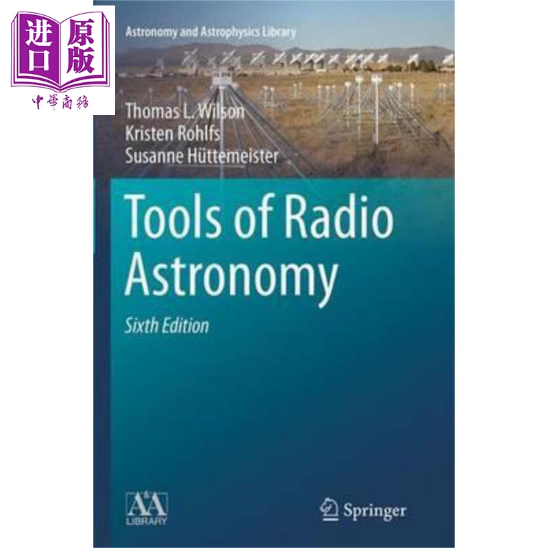 射电天文学工具 第6版 Tools of Radio Astronomy 英文原版 Thomas L Wilson Kristen Rohlfs Susanne Huttemeister【中商原?