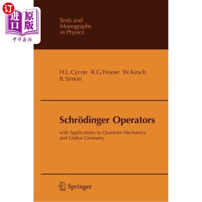 海外直订Schr?dinger Operators: With Applications to Quantum Mechanics and Global Geometr 施尔？丁格算子：在量子力学
