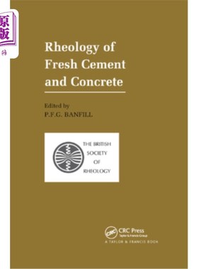 海外直订Rheology of Fresh Cement and Concrete: Proceedings of an International Conferenc 新拌水泥和混凝土的流变学：