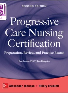 海外直订医药图书Progressive Care Nursing Certification: Preparat... 渐进护理护理认证:准备、复习和实践考试