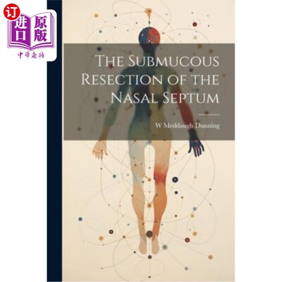海外直订医药图书The Submucous Resection of the Nasal Septum 鼻中隔粘膜下切除术