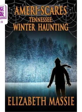 海外直订Ameri-scares Tennessee: Winter Haunting 田纳西州的美国恐慌：冬季困扰