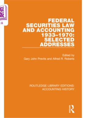 海外直订Federal Securities Law and Accounting 1933-1970: Selected Addresses 联邦证券法和会计1933-1970:选定地址