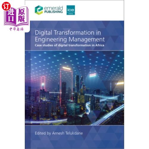 海外直订Digital Transformation in Engineering Management: Case Studies of Digital Transf 工程管理中的数字化转型：非
