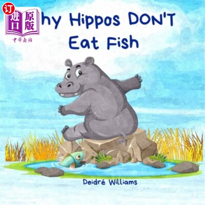 海外直订Why Hippos Don't Eat Fish: An African Folktale 为什么河马不吃鱼:一个非洲民间故事