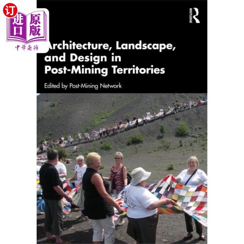 海外直订Architecture, Landscape, and Design in Post-Mini... 后采矿地区的建筑、景观和设计