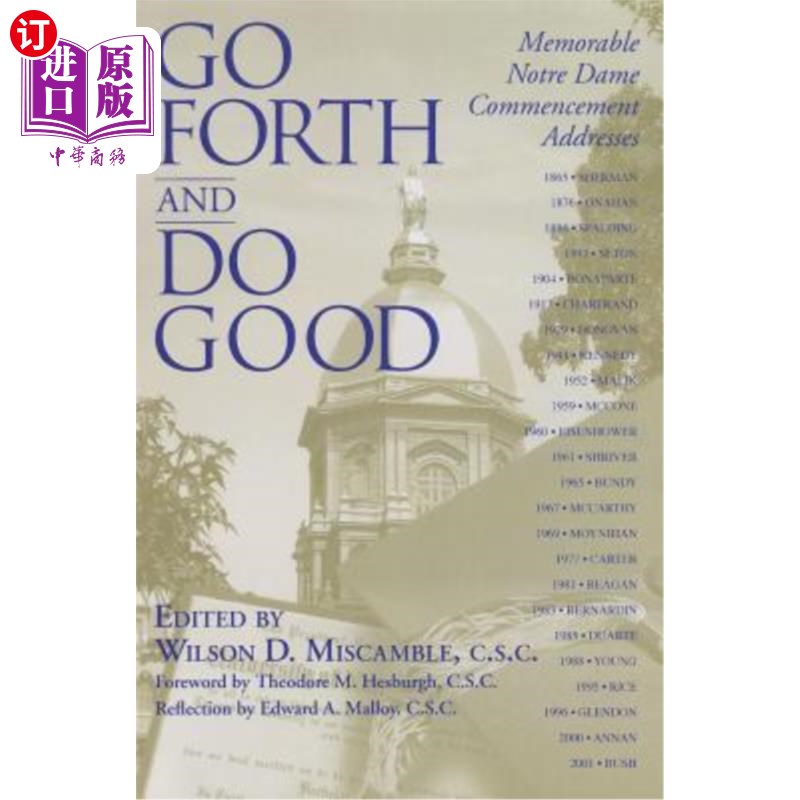 海外直订Go Forth and Do Good: Memorable Notre Dame Commencement Addresses 去做好事：令人难忘的圣母院毕业典礼致辞
