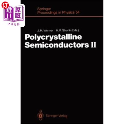 海外直订Polycrystalline Semiconductors II: Proceedings of the Second International Confe 多晶半导体II：第二届国际会