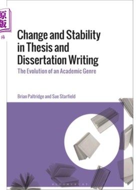 海外直订Change and Stability in Thesis and Dissertation Writing: The Evolution of an Aca 论文写作的变化与稳定:一种