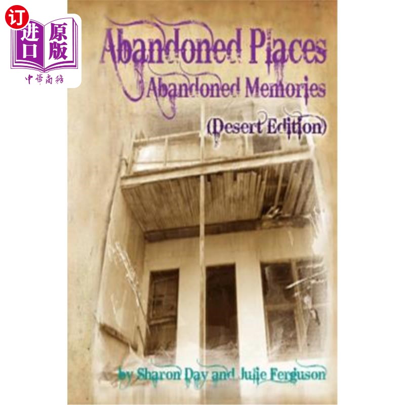 海外直订Abandoned Places: Abandoned Memories (Desert Edition) 废弃的地方：废弃的记忆（沙漠版）
