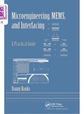 海外直订Microengineering, Mems, and Interfacing: A Practical Guide 微工程，Mems和接口:实用指南