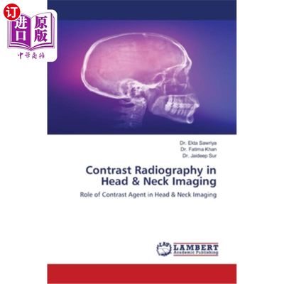 海外直订医药图书Contrast Radiography in Head & Neck Imaging 头颈部造影