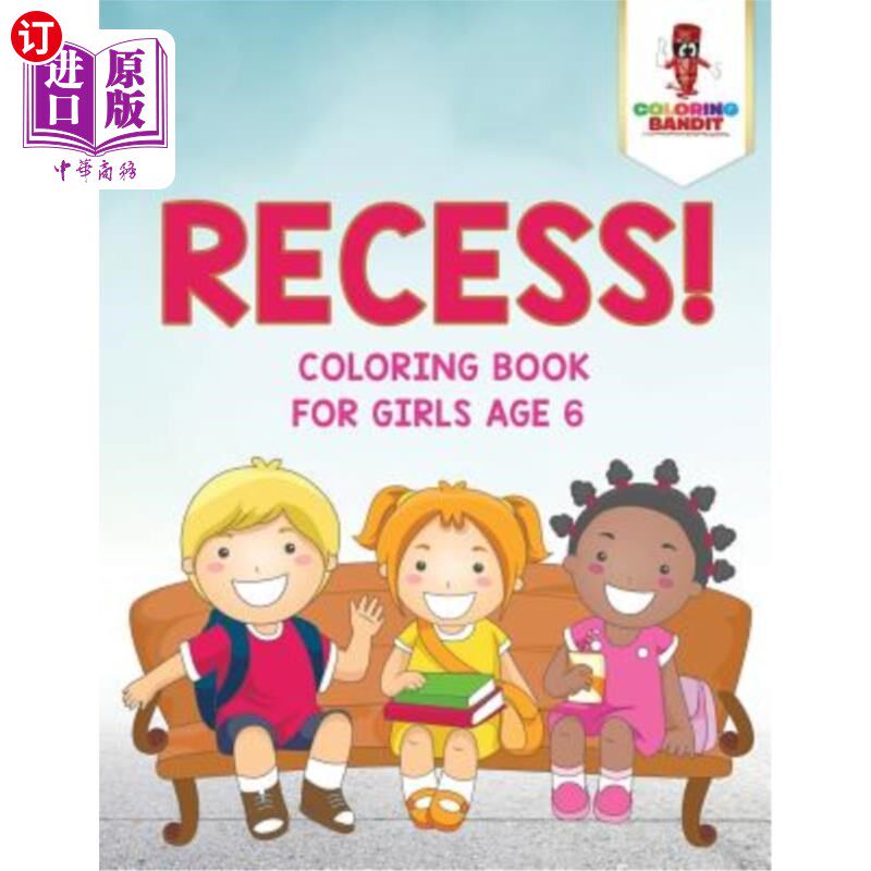 海外直订Recess!: Coloring Book for Girls Age 6 课间休息!: 6岁女童填色书