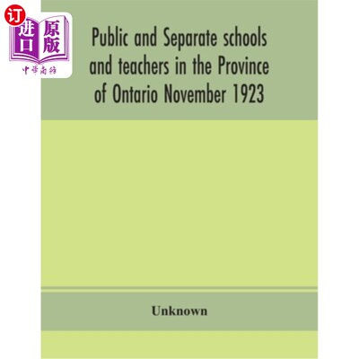 海外直订Public and separate schools and teachers in the Province of Ontario November 192 1923年11月安大
