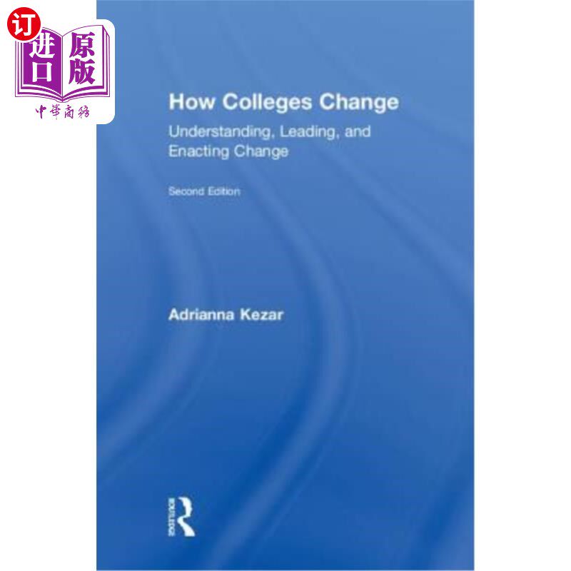 海外直订How Colleges Change: Understanding, Leading, and Enacting Change 大学如何变革:理解、领导和实施变革