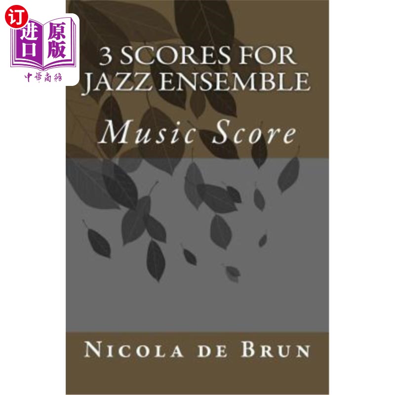 海外直订3 Scores for Jazz Ensemble 爵士乐团3分