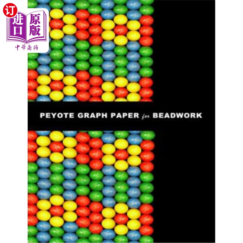 海外直订Peyote Graph Paper for Beadwork: specialized graph paper for designing your own  佩奥特图纸珠饰:专门的图纸