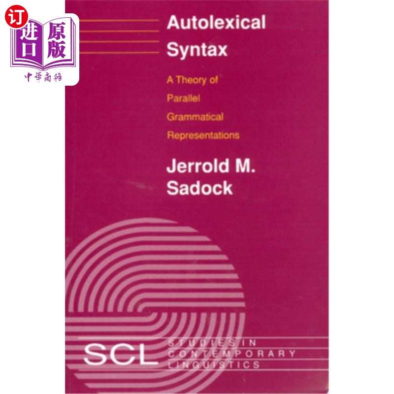 海外直订Autolexical Syntax: A Theory of Parallel Grammatical Representations 自义句法:平行语法表征理论