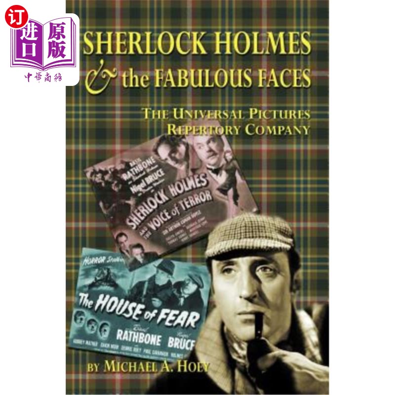 海外直订Sherlock Holmes & the Fabulousfaces - The Universal Pictures Repertory Company 夏洛克·福尔摩斯与神话般的面